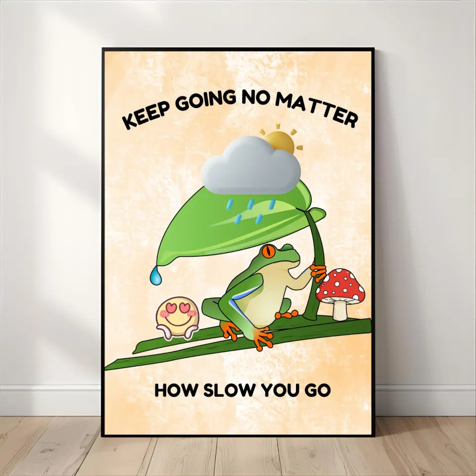 Keep Going No Matter How Slow You Go Motivation Poster Digital Download